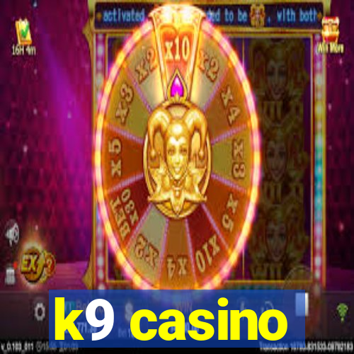 k9 casino